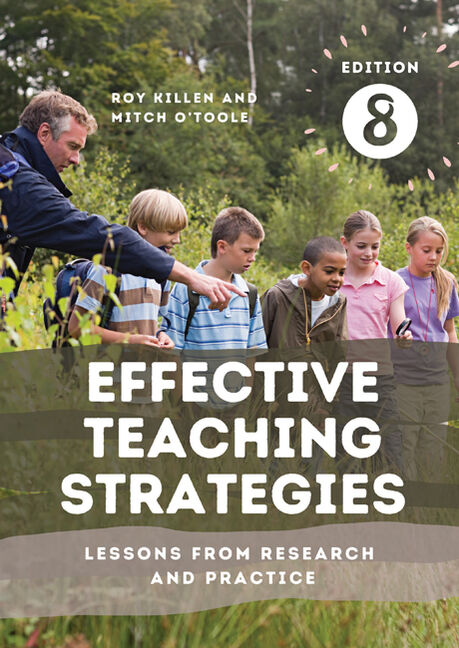 Effective Teaching Strategies 8E Killen & O'Toole