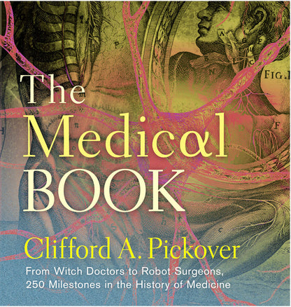 THE MEDICAL BOOK, PICKOVER, HARDCOVER